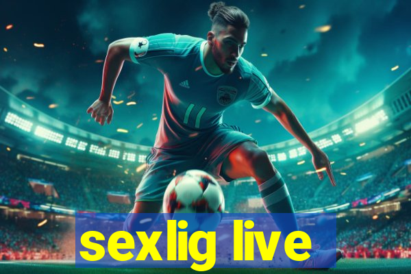 sexlig live